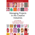 Managing Projects in the Creative Industries