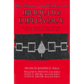 The History and Culture of Iroquois Diplomacy: An Interdisciplinary Guide to the Treaties of the Six Nations and Their League