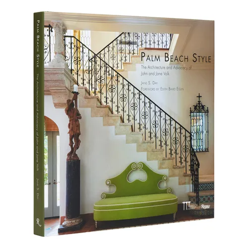 Palm Beach Style: The Architecture and Advocacy of John and Jane Volk