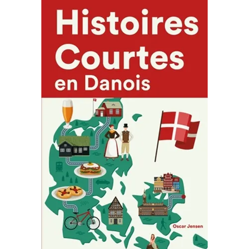 Histoires Courtes en Danois: Apprendre l'Danois facilement en lisant des histoires courtes