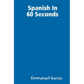 Spanish In 60 Sec