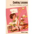 Cooking Lessons: The Politics of Gender and Food
