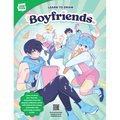 Learn to Draw Boyfriends.: Learn to Draw Your Favorite Characters from the Popular Webcomic Series with Behind-The-Scenes and Insider Tips Exclusively