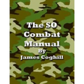 The SO Combat Manual Vol. I 4th Ed.: This Book Gets People Out of Prison