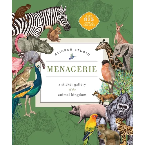 Sticker Studio: Menagerie: A Sticker Gallery of the Animal Kingdom