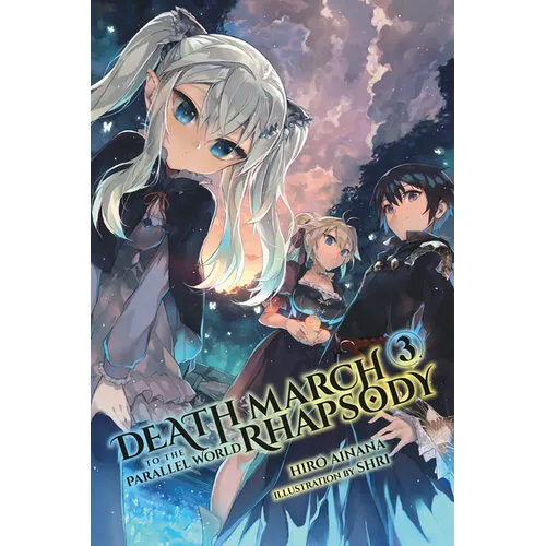 Death March to the Parallel World Rhapsody, Vol. 3 (Light Novel)