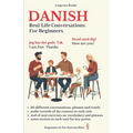 Danish: Real-Life Conversations for Beginners (with audio)