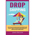 Dropshipping: How to Make $300/Day Passive Income, Make Money Online from Home with Amazon FBA, Shopify, E-Commerce, Affiliate Marketing, Blogging, In