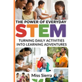 The Power of Everyday STEM: Turning Daily Activities into Learning Adventures