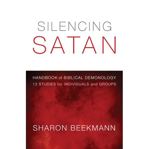 Silencing Satan: 13 Studies for Individuals and Groups