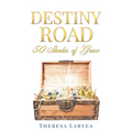 Destiny Road: 50 Shades of Grace