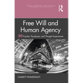 Free Will and Human Agency: 50 Puzzles, Paradoxes, and Thought Experiments