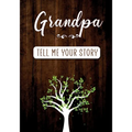 Grandpa Tell me your Story: A Guided Keepsake Journal for your Grandfather to share his Life & his Memories