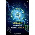 Brilliant Foundation Science - Class 10