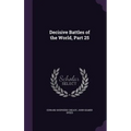 Decisive Battles of the World, Part 25
