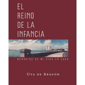 EL REINO DE LA INFANCIA. Memorias de mi vida en Cuba