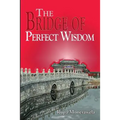 The Bridge of Perfect Wisdom