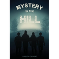 Mystery in the Hill