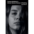 Thomas Middleton's Women Beware Women: A Retelling