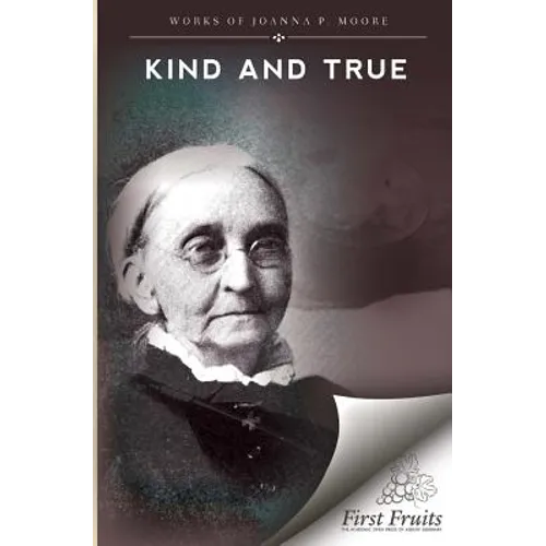 Kind and True