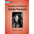 Musicians of the World: Abida Parveen