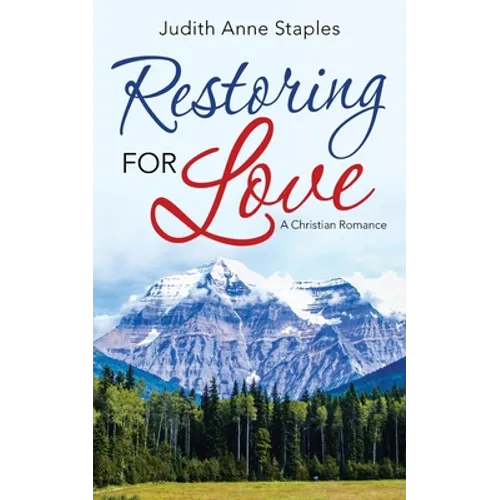 Restoring for Love: A Christian Romance