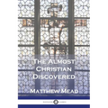 The Almost Christian Discovered