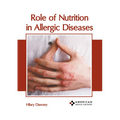 Role of Nutrition in Allergic Diseases