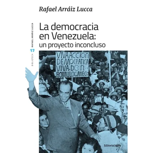 La democracia en Venezuela: Un proyecto inconcluso