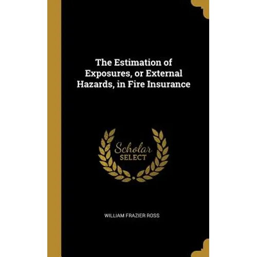 The Estimation of Exposures, or External Hazards, in Fire Insurance