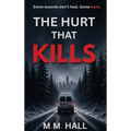 The Hurt That Kills