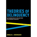 Theories of Delinquency: An Examination of Explanations of Delinquent Behavior