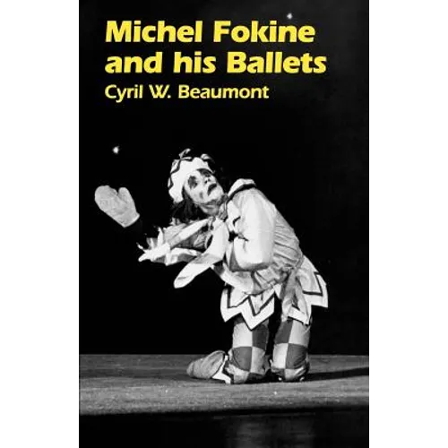 Michel Fokine and His Ballets