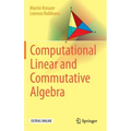 Computational Linear and Commutative Algebra