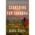 Searching for Savanna: The Murder of One Native American Woman and the Violence Against the Many