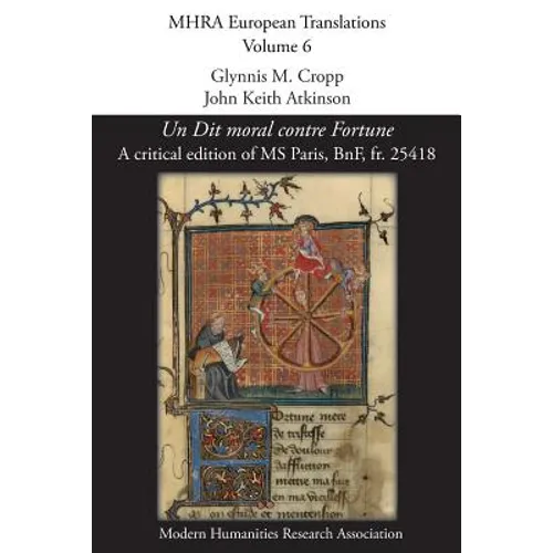 Un Dit moral contre Fortune [A moral dictum against Fortune]: A critical edition of MS Paris, BnF, fr. 25418