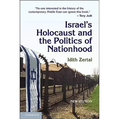 Israel's Holocaust and the Politics of Nationhood
