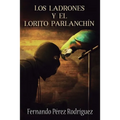 Los ladrones y el lorito parlanchín