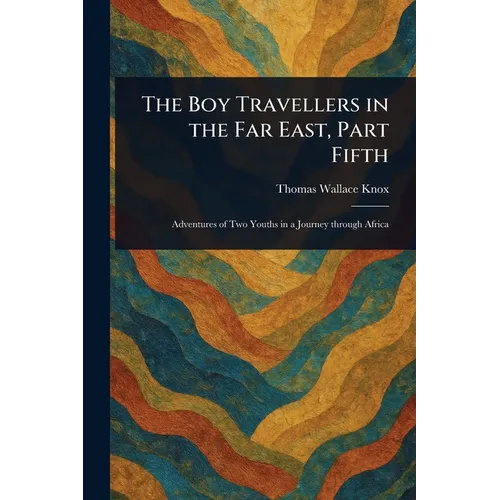 The Boy Travellers in the Far East, Part Fifth