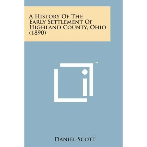 A History of the Early Settlement of Highland County, Ohio (1890)