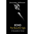 Echo: The Beautiful Ugly