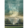 The Script of The MONEY Affair In Four Acts