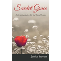 Scarlet Grace: A Firm Foundation for the Weary Woman