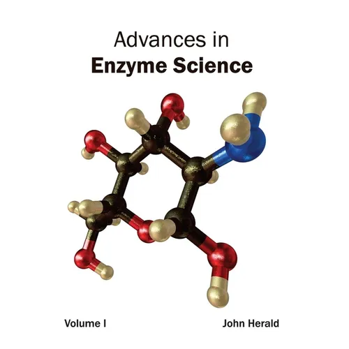 Advances in Enzyme Science: Volume I
