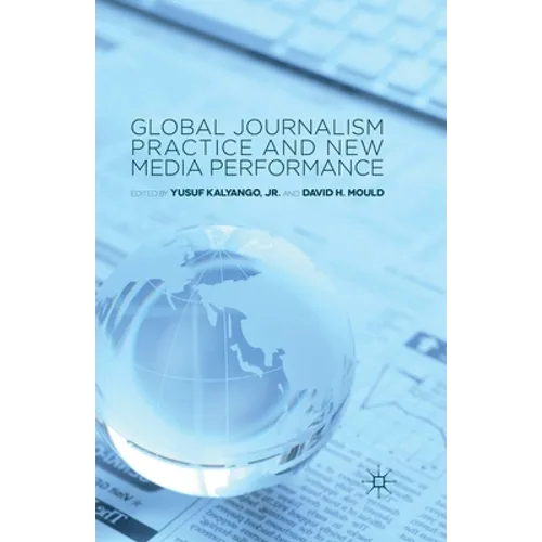 Global Journalism Practice and New Media Performance