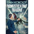 Domesticating Dragons