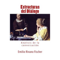 Estructuras del Diálogo: Análisis de la conversación