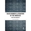 Black Women's Literature of the Americas: Griots and Goddesses