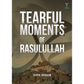 Tearful Moments of Rasulullah
