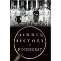 Hidden History of Pinehurst